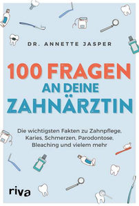 Buch "100 Fragen an Deine Zahnärztin" von Dr. Annette Jasper