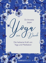 Buch "Yoga Sei Dank - Die heilsame Kraft von Yoga & Meditation" von Dr. Annette Jasper